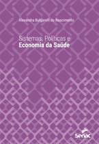 Série Universitária - Sistemas, políticas e economia da saúde