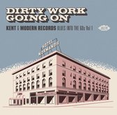 Dirty Work Going On - Kent & Modern Records Blues Into The 60s Vol. 1