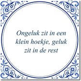 Tegeltje met hangertje - Ongeluk zit in een klein hoekje, geluk zit in de rest