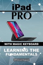 iPad Pro with magic keyboard: Learning the Fundamentals