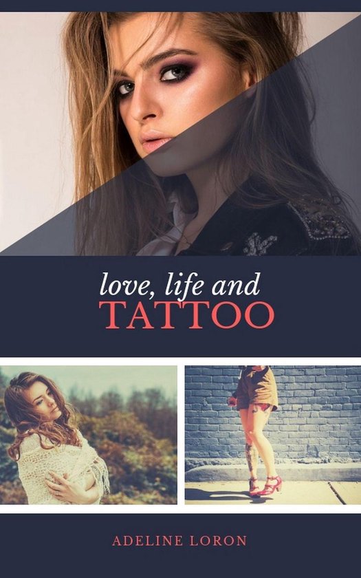 Love, Life 1 - Love, Life And Tattoo