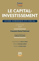 Le capital-investissement. Guide juridique et fiscal, 6e éd.