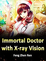 Volume 7 7 - Immortal Doctor with X-ray Vision