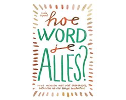 Hoe word je ALLES?