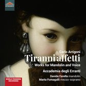 Davide Ferella, Marta Fumagalli, Accademia Degli Erranti - Arrigoni: Tiranni Affetti - Works For Mandoline And Voice (CD)