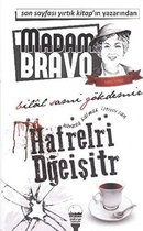 Madam Bravo - Hayatta Kalmak Istiyorsan Hafrelri Dgeisitr