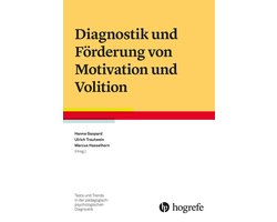 Tests und Trends in der pädagogisch-psychologischen Diagnostik 17 - Diagnostik und Förderung von Motivation und Volition