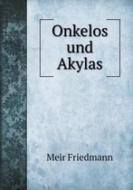 Onkelos und Akylas