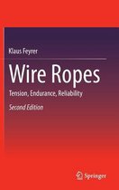 Wire Ropes: Tension, Endurance, Reliability