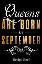 Queens Are Born In September Recipe Book