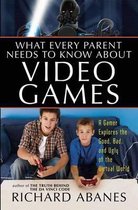 What Every Parent Needs to Know about Video Games