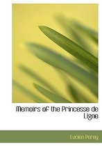 Memoirs of the Princesse de Ligne