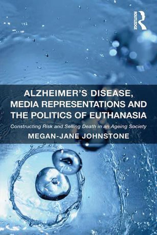 Alzheimer's Disease, Media Representations and the Politics  ... - cover