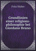 Grundlinien einer religions-philosophie bei Giordano Bruno