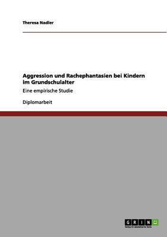 Aggression und Rachephantasien bei Kindern im Grundschulalte ... - cover