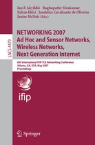 NETWORKING 2007 Ad Hoc and Sensor Networks Wireless Networks Next Generation
