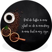 WallCircle - Wandcirkel ⌀ 90 - Keuken - Dat de koffie maar sterk mag zijn - Koffie - Espresso - Ronde schilderijen woonkamer - Wandbord rond - Muurdecoratie cirkel - Kamer decoratie binnen - Wanddecoratie muurcirkel - Woonaccessoires