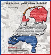 Manfred Heiting (ed.): Dutch Photo Publications 1918–1980