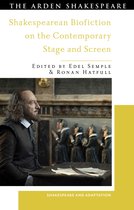 Shakespeare and Adaptation- Shakespearean Biofiction on the Contemporary Stage and Screen