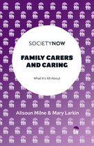 SocietyNow- Family Carers and Caring