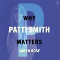 Why Patti Smith Matters