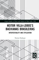 Ashgate Studies in Theory and Analysis of Music After 1900- Heitor Villa-Lobos’s Bachianas Brasileiras