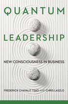 Quantum Leadership New Consciousness in Business