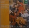 Concerti Grossi Opus 6 Nr.1
