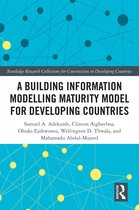 Routledge Research Collections for Construction in Developing Countries-A Building Information Modelling Maturity Model for Developing Countries