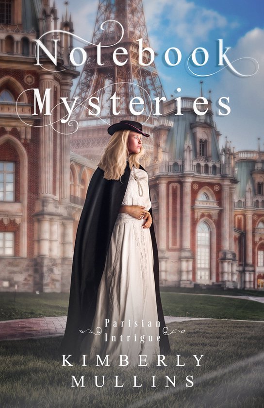 Notebook Mysteries 6 - Notebook Mysteries ~ Parisian Intrigue (ebook), Kimberly  bol.com