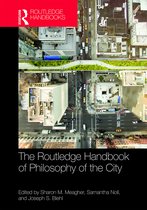 The Routledge Handbook of Philosophy of the City Routledge Handbooks in Philosophy