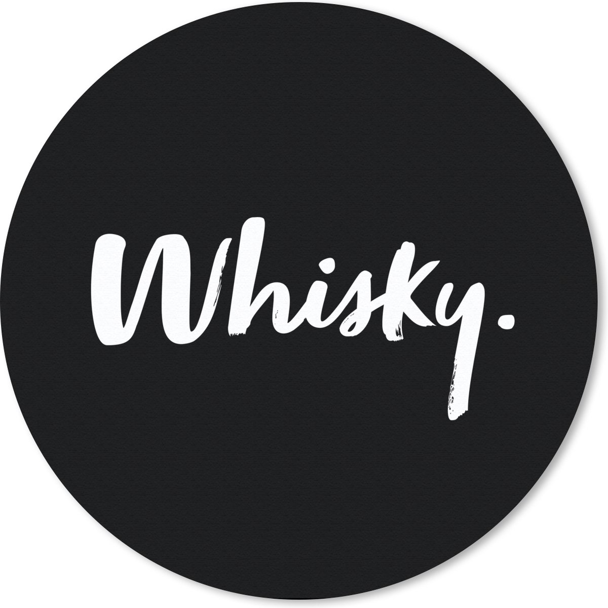 Muismat rond 20x20 cm - Mousepad Whisky - Quotes - Tekst - Drank - Alcohol - Ronde muismatten