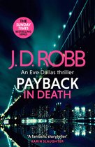 In Death 57 - Payback in Death: An Eve Dallas thriller (In Death 57)
