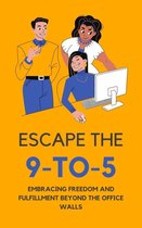 Escape the 9-to-5