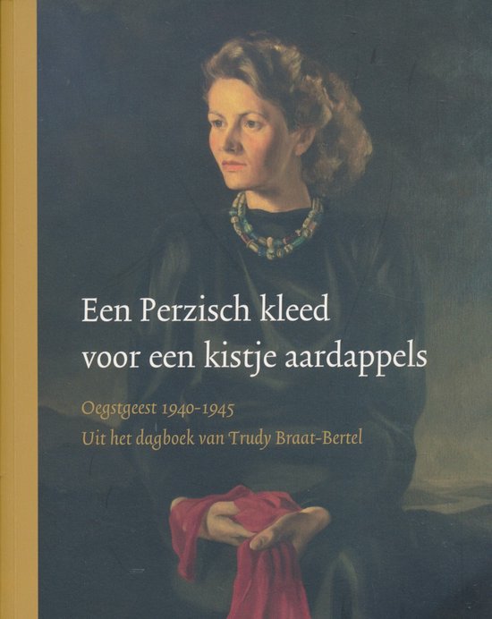 Omslag van Een Perzisch kleed voor een kistje aardappels door G.W.J. Bertel-Braat