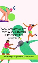 whatHow to be a winner inSports bets?