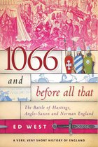 Very, Very Short History of England- 1066 and Before All That