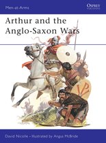 Arthur & The Anglo-Saxon Wars