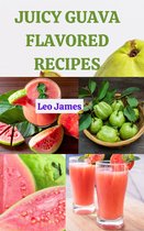 Juicy Guava Flavored Recipes