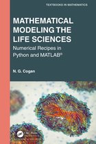Textbooks in Mathematics- Mathematical Modeling the Life Sciences