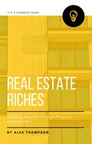 Real Estate Riches: Building Wealth through Property Investment