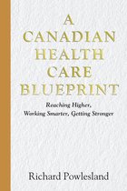 Canadian Health Care Blueprint