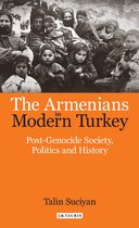 ISBN Armenians in Modern Turkey : Post-genocide Society, Politics and History, histoire, Anglais, Couverture rigide, 320 pages