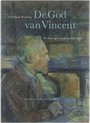 De God van Vincent, beschouwingen over de mens van Gogh