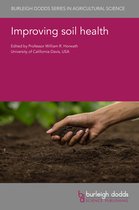 Burleigh Dodds Series in Agricultural Science- Improving Soil Health