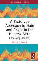 Routledge Interdisciplinary Perspectives on Biblical Criticism-A Prototype Approach to Hate and Anger in the Hebrew Bible