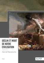 Déclin et mort de notre civilisation