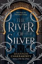 The Daevabad Trilogy 4 - The River of Silver: Tales from the Daevabad Trilogy (The Daevabad Trilogy, Book 4)