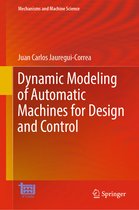 Mechanisms and Machine Science- Dynamic Modeling of Automatic Machines for Design and Control