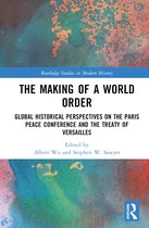 Routledge Studies in Modern History-The Making of a World Order